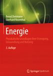 Energie : physikalische Grundlagen ihrer Erzeugung, Umwandlung und Nutzung /