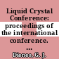 Liquid Crystal Conference: proceedings of the international conference. 0006, pt B : Kent, OH, 03.08.76-27.08.76.