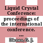 Liquid Crystal Conference: proceedings of the international conference. 0006, pt A : Kent, OH, 03.08.76-27.08.76.
