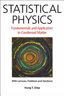Statistical physics : fundamentals and application to condensed matter ; with lectures, problems and solutions /