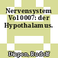 Nervensystem Vol 0007: der Hypothalamus.