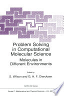 Problem Solving in Computational Molecular Science [E-Book] : Molecules in Different Environments /