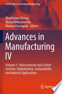 Advances in Manufacturing IV [E-Book] : Volume 4 - Measurement and Control Systems: Digitalization, Sustainability and Industry Applications /