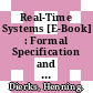 Real-Time Systems [E-Book] : Formal Specification and Automatic Verification. Volume 0 /