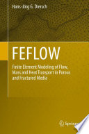 FEFLOW : Finite Element modeling of FLOW, mass and heat transport on porous and fractured media [E-Book] /