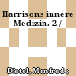 Harrisons innere Medizin. 2 /