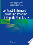 Contrast-Enhanced Ultrasound Imaging of Hepatic Neoplasms [E-Book] /
