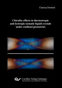 Chirality effects in thermotropic and lyotropic nematic liquid crystals under confined geometries [E-Book] /