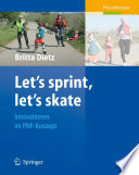 Let’s sprint, let’s skate. Innovationen im PNF-Konzept [E-Book] /