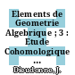 Elements de Geometrie Algebrique ; 3 : Etude Cohomologique des Faisceaux Coherents (Seconde Partie) /