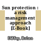 Sun protection : a risk management approach [E-Book] /
