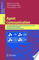 Agent Communication [E-Book] / International Workshop on Agent Communication, AC 2004, New York, NY, July 19, 2004