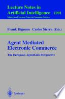 Agent Mediated Electronic Commerce [E-Book] : The European AgentLink Perspective /