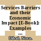 Services Barriers and their Economic Impact [E-Book]: Examples of Banking and Telecommunications Services in Selected Transition Economies /