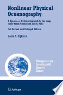 Nonlinear Physical Oceanography [E-Book] : A Dynamical Systems Approach to the Large Scale Ocean Circulation and El Niño /