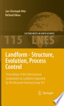 Landform - Structure, Evolution, Process Control [E-Book] : Proceedings of the International Symposium on Landform organised by the Research Training Group 437 /