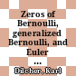 Zeros of Bernoulli, generalized Bernoulli, and Euler polynomials [E-Book] /