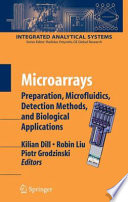 Microarrays [E-Book] : Preparation, Microfluidics, Detection Methods, and Biological Applications /