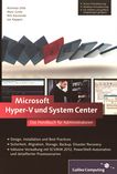 Microsoft Hyper-V und System Center : das Handbuch für Administratoren /