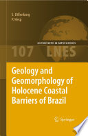Geology and Geomorphology of Holocene Coastal Barriers of Brazil [E-Book] /