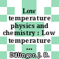 Low temperature physics and chemistry : Low temperature physics and chemistry: international conference 0005 : Madison, WI, 26.08.57-31.08.57 /