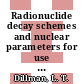 Radionuclide decay schemes and nuclear parameters for use in radiation dose estimation vol 0002.