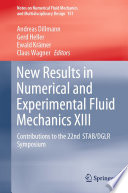 New Results in Numerical and Experimental Fluid Mechanics XIII [E-Book] : Contributions to the 22nd STAB/DGLR Symposium /