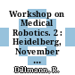Workshop on Medical Robotics. 2 : Heidelberg, November 10-12, 1997 : proceedings /