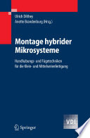 Montage hybrider Mikrosysteme [E-Book] : Handhabungs- und Fügetechniken für die Klein- und Mittelserienfertigung /