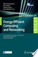 Energy-Efficient Computing and Networking [E-Book] : First International Conference, E-Energy 2010, Athens, Greece, October 14-15, 2010, Revised Selected Papers /