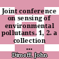 Joint conference on sensing of environmental pollutants. 1, 2. a collection of papers : land and water : Palo-Alto, CA, 08.11.71-10.11.71.