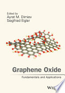 Graphene oxide : fundamentals and applications [E-Book] /