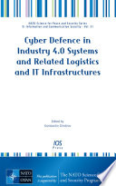 Cyber defence in Industry 4.0 systems and related logistics and IT infrastructures [E-Book] /
