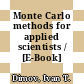Monte Carlo methods for applied scientists / [E-Book]