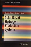 Solar based hydrogen production systems /