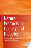 Natural Products in Obesity and Diabetes [E-Book] : Therapeutic Potential and Role in Prevention and Treatment /