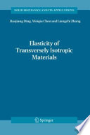 Elasticity of Transversely Isotropic Materials [E-Book] /