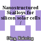 Nanostructured Si-alloys for silicon solar cells /