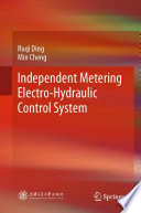 Independent Metering Electro-Hydraulic Control System [E-Book] /