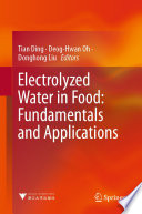Electrolyzed Water in Food: Fundamentals and Applications [E-Book] /