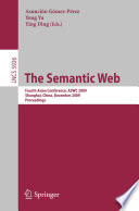 The Semantic Web [E-Book] : Fourth Asian Conference, ASWC 2009, Shanghai, China, December 6-9, 2009. Proceedings /