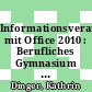 Informationsverarbeitung mit Office 2010 : Berufliches Gymnasium NI Jahrgangsstufe 11 Schülerbuch [E-Book] /