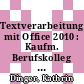 Textverarbeitung mit Office 2010 : Kaufm. Berufskolleg BW [E-Book] /