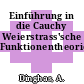 Einführung in die Cauchy Weierstrass'sche Funktionentheorie.