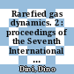 Rarefied gas dynamics. 2 : proceedings of the Seventh International Symposium on Rarefied Gas Dynamics held at the University of Pisa : June 29 - July 3, 1970 /