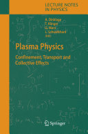 Plasma Physics [E-Book] : Confinement, Transport and Collective Effects /