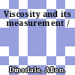 Viscosity and its measurement /