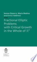 Fractional elliptic problems with critical growth in the whole of Rn [E-Book] /