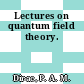 Lectures on quantum field theory.