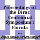 Proceedings of the Dirac Centennial Symposium : Florida State University, Tallahassee, USA, 6-7 December 2002 [E-Book] /
